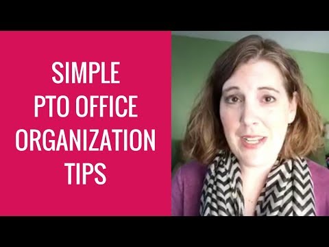 Simple PTO Office Organization Tips